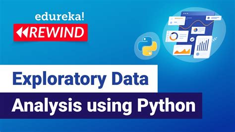 Exploratory Data Analysis Eda Using Python Python Training Edureka Dl Rewind 4 Youtube