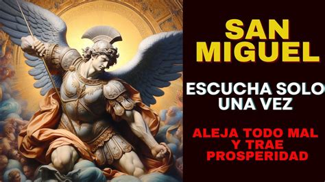 San Miguel Arcángel Aleja Todo Mal y Trae Prosperidad Escucha Solo