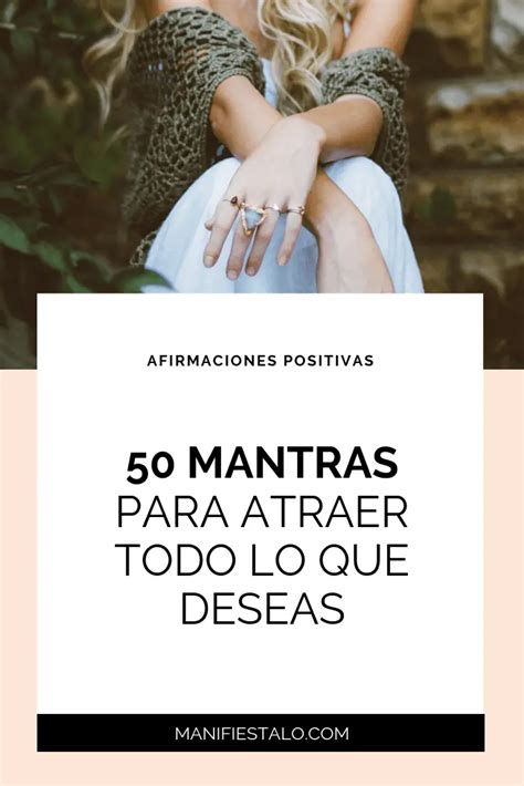 Afirmaciones Positivas Poderosas Para Atraer Lo Que Deseas