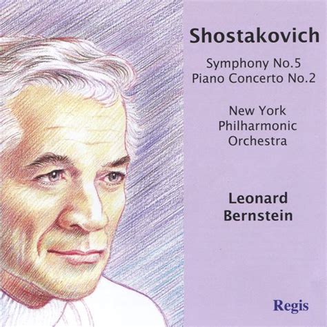 Shostakovich Symphony No 5 And Piano Concerto No 2 By Leonard Bernstein