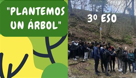 El Alumnado De Eso Participa En La Actividad Plantemos Un Rbol En