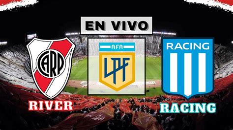 🔴⚪ River Vs Racing 🔵⚪ 🔥 En Vivo 🔊 Copa De La Liga Profesional ⚽️