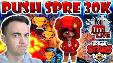 PUSH SPRE 30K TROFEE LIVE Brawl Stars Romania YouTube