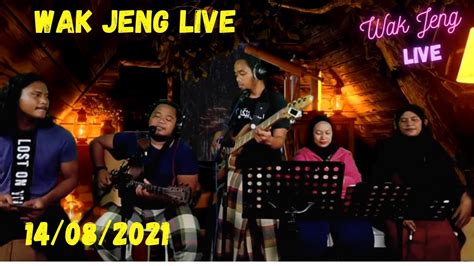 Wak Jeng Live Busking 14 08 2021 YouTube