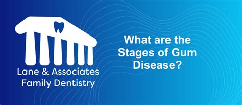 What Are The Stages Of Gum Disease Lane And Associates