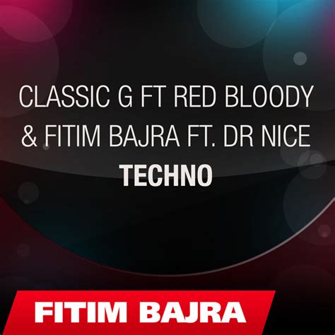 Classic G Ft Red Bloody Fitim Bajra Spotify