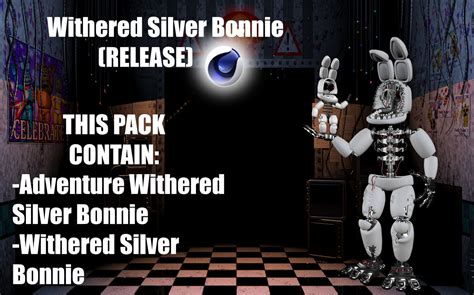 Withered Silver Bonnie Pack My Oc Release C4d By Blackroseswagz On