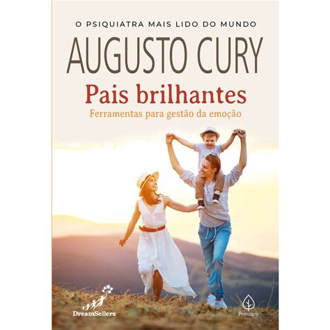 Pais Brilhantes Augusto Cury - Livro Augusto Cury - Pais Brilhantes - Ferramentas Para Gestao Da ...