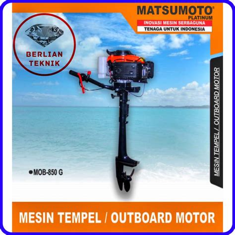 Jual Mesin Tempel Marine Outboard Matsumoto Mob G Hp Shopee