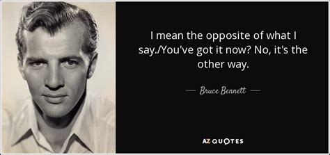 TOP 8 QUOTES BY BRUCE BENNETT | A-Z Quotes