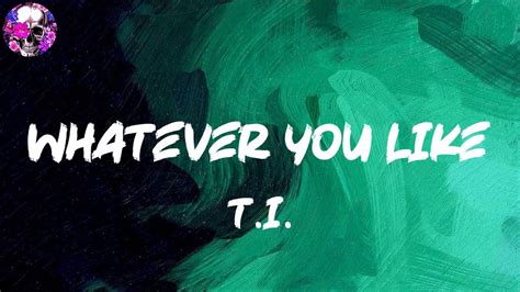 Ti Whatever You Like Lyric Video Myspace Youtube