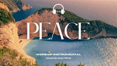 Peace Soaking Worship Instrumental Prayer And Devotional Youtube