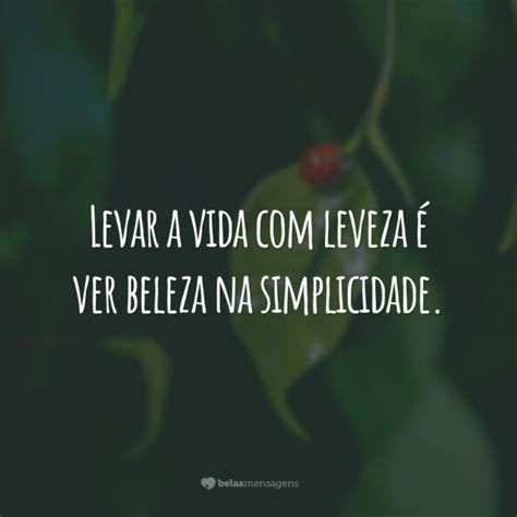 Frases De Leveza Para Se Soltar Das Amarras E Voar Alto