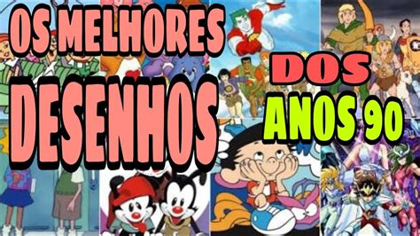 Os Melhores Desenhos Dos Anos 90 Desenhos Antigos Youtube