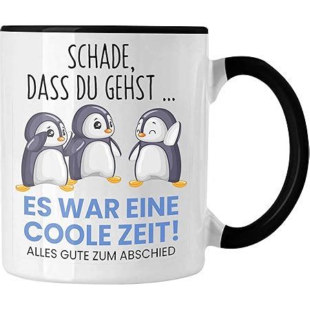 Tassenbrennerei Tasse Mit Spruch Schade Dass Du Gehst Es War So Cool