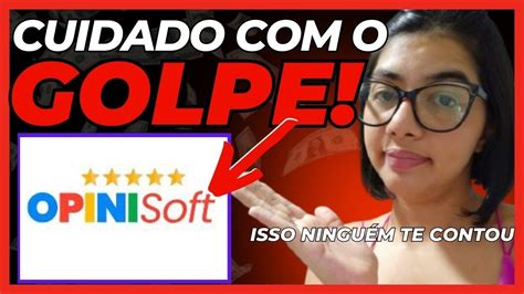 OPINI SOFT É GOLPE OPINI SOFT FUNCIONA OPINI SOFT PAGA MESMO OPINI