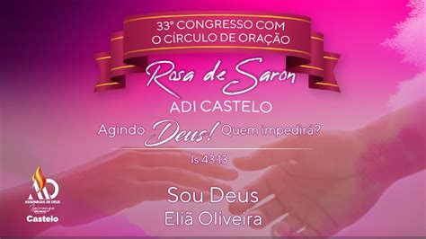 Sou Deus Eliã Oliveira Círculo de oração Rosa de Saron YouTube