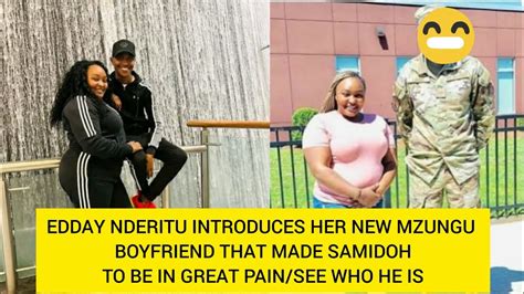 Edday Nderitu Introduces Her New Mzungu Boyfriend That Made Samidohto