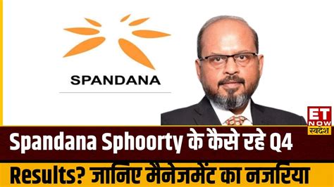 Spandana Sphoorty के Q4 Results और Growth Plan पर जानिए कंपनी के Md