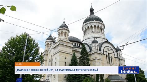 Darurile Duhului Sfânt la Catedrala Mitropolitană din Cluj Napoca