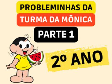 Probleminhas Para O Ano Da Turma Da M Nica Parte