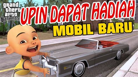 Upin Ipin Dapat Hadiah Mobil Baru Gta Lucu Youtube