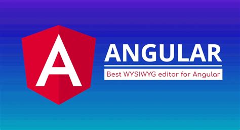 Best Wysiwyg Editor For Angular Geekboots