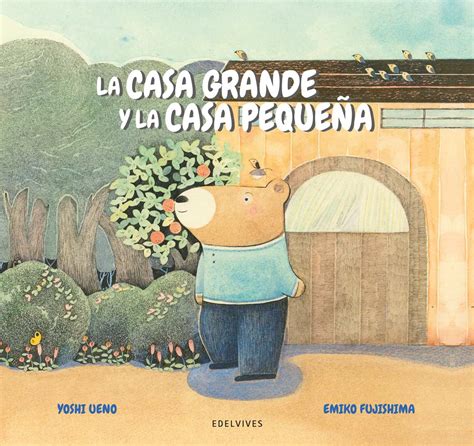 La Casa Grande Y La Casa Peque A Yoshi Ueno Emiko Fujishima Oso Libros