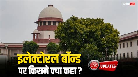 Electoral Bonds Scheme Verdict Live Updates Supreme Court Strikes Down