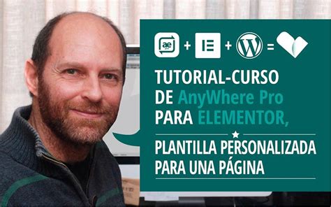 Crear Una Plantilla Personalizada Para Paginas AnyWhere Elementor