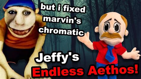 Sml Movie Jeffys Endless Aethos But I Fixed Marvins Chromatic Youtube