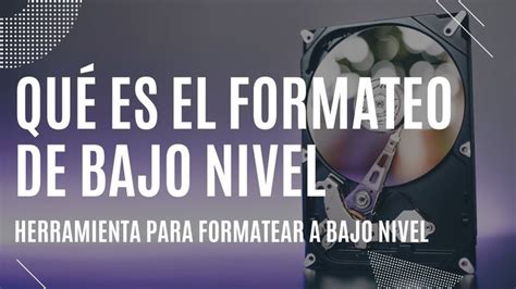 Qu Es El Formateo De Bajo Nivel Herramienta Para Formatear