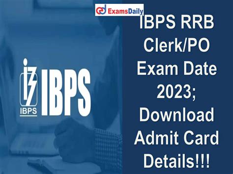 Ibps Rrb Clerkpo Exam Date 2023 Download Admit Card Details