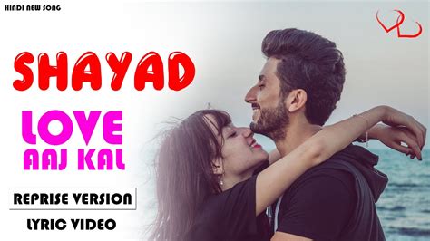 Shayad Lyric Video Love Aaj Kal Arijit Singh Kartik Aaryansara