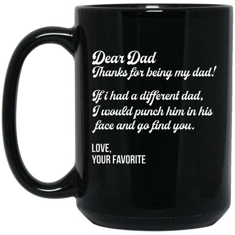 Dear Dad Thanks For Being My Dad Mugs Black Mug