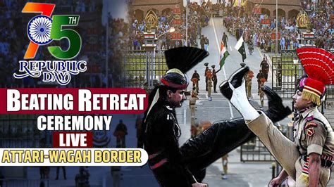 Live Beating Retreat Ceremony At Wagah Border Attari Wagah Border