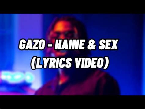 Gazo Haine Sex Paroles Lyrics YouTube