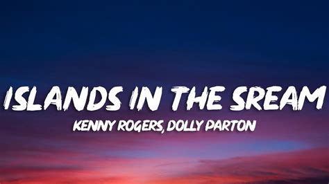 Dolly Parton Kenny Rogers Islands In The Stream Lyrics Youtube