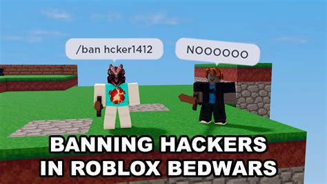 BANNING HACKERS IN ROBLOX BEDWARS YouTube