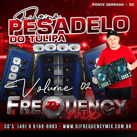 CD Fiorino Pesadelo Do Tulipa Ponte Serrada Vol02 DJ Frequency Mix