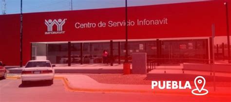 Oficina De Infonavit Puebla Solicite Su Cita Portal Infonavit