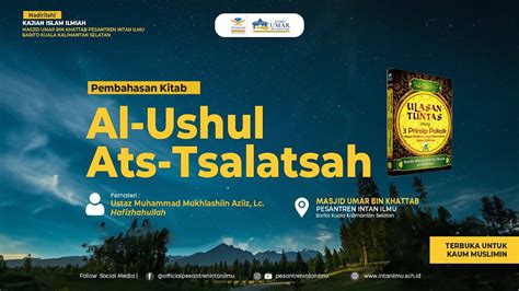 Kitab Al Ushul Ats Tsalatsah Ustaz Muhammad Mukhlashiin Aziiz