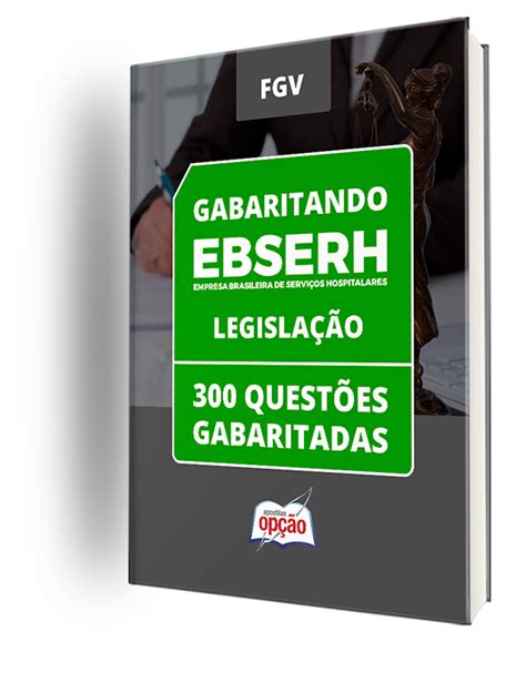 Caderno Ebserh Legisla O Quest Es Gabaritadas