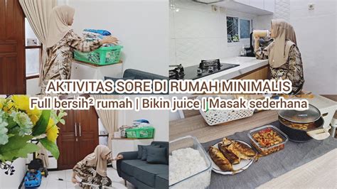 Full Bersih Bersih Dan Beberes Rumah Minimalis Di Sore Hari Aktivitas