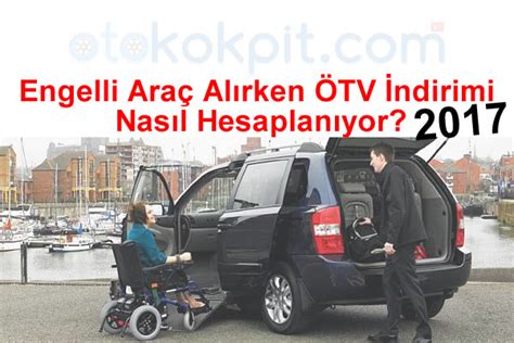 Engelli Araç ÖTV İndirimi Nasıl Hesaplama Oto Kokpit