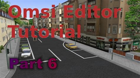 Omsi Editor Tutorial Part Hof Creator Und Ailist Youtube