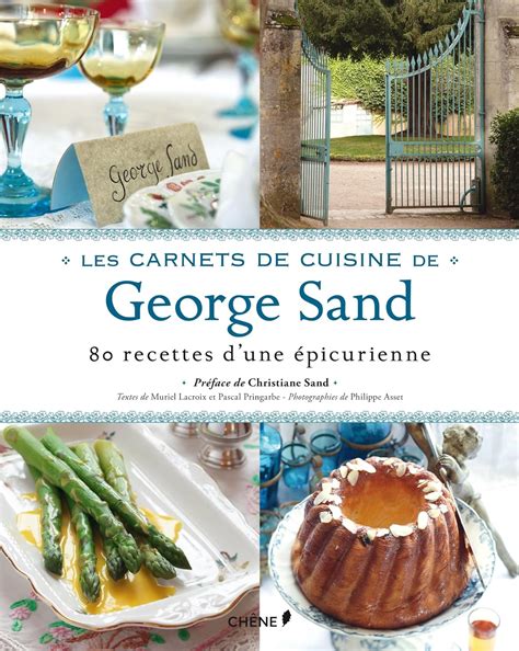 Les Carnets De Cuisine De George Sand Lacroix Muriel Pringarbe