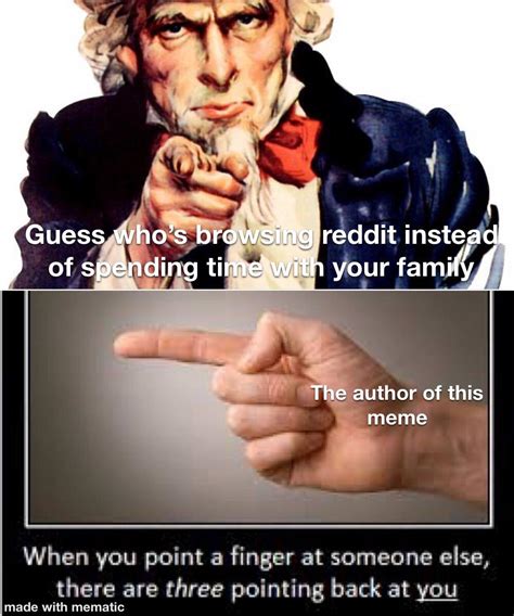 3 are pointing at me : r/meme