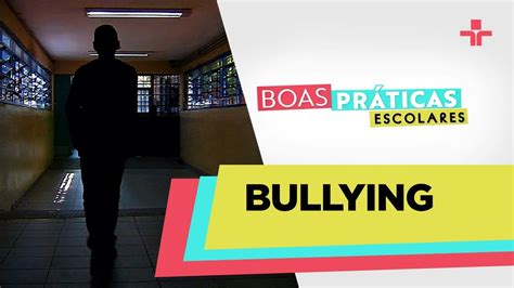 Boas Práticas Escolares Bullying 19 11 23 Youtube