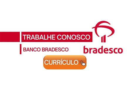 Trabalhe Conosco Bradesco Vagas De Emprego Abertas Vaga De Emprego